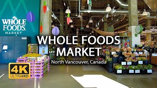 4K Whole Foods Market  North Vancouver Canada  Walking Tour  Island Times [upl. by Ahseryt]