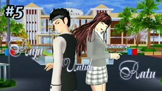 Raja untuk Ratu 5  DRAMA SAKURA SCHOOL SIMULATOR [upl. by Kahle486]