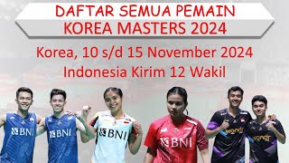 Daftar Semua Pemain Korea Masters 2024 │ Indonesia Kirim 12 Wakil [upl. by Maggy790]