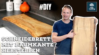 Schneidebrett mit natürlicher Baumkante herstellen  HolzLiebling diy [upl. by Ziegler]