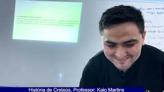 HISTÓRIA DE CRATEÚS PARTE 1 Com o professor Kaio Martins [upl. by Atarman139]