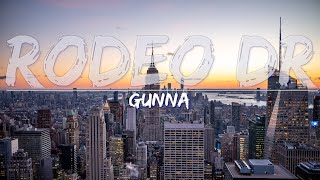 Gunna  rodeo dr Clean Lyrics  Full Audio 4k Video [upl. by Eimerej680]