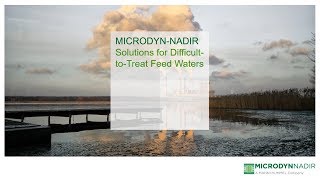 Webinar Solutions for DifficulttoTreat Feed Waters  MICRODYNNADIR [upl. by Ainotahs]