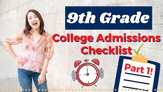 9th Grade College Admissions Checklist Part 1  Julie Kim Consulting [upl. by Silber]