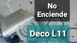 Reparación Decodificador L11 Directv Simple Tv Zumbido Y No Enciende 2023 [upl. by Hartmann608]