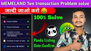 Memeland On chain transaction task Problem solve 💯  Memeland Airdrop New Update  Panda Listing [upl. by Hussar]