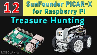 Lesson 12 Treasure Hunting using PiCARX Robot Car  Raspberry Pi Smart Robot car by SunFounder [upl. by Nailuj]