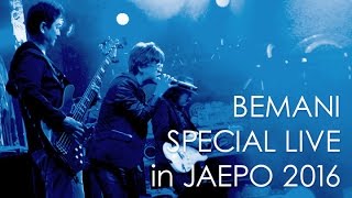 The 5th KAC BEMANI SPECIAL LIVE in JAEPO2016 [upl. by Trudi]