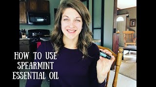 How To Use Spearmint Essential Oil [upl. by Silisav556]