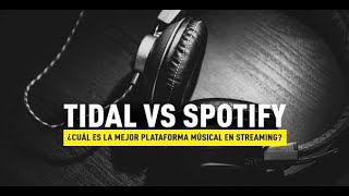 ¡La batalla definitiva Tidal vs Spotify ¿Cuál es el mejor servicio de streaming musical [upl. by Onid]