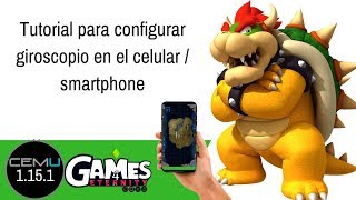 Tutorial como configurar el Giroscopio en tu smartphone  Cemu [upl. by Ttoile]