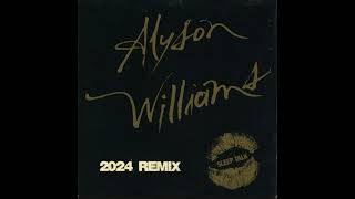 Alyson Williams quotSleep Talkquot 2024 Remix [upl. by Annabel]