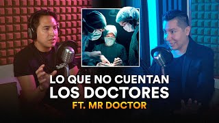 Lo que no cuentan los doctores Ft Mr Doctor  ECP Podcast [upl. by Lenette]