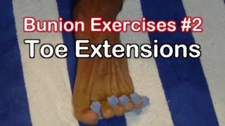 Bunion Exercises 2 Toe Extension Exercise for Bunions [upl. by Madelena]