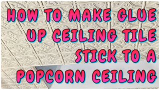 HOW TO HANG GLUE UP PLASTIC POLYSTYRENE CEILING TILE ON A POPCORN CEILING THAT STAYS [upl. by Acenom]