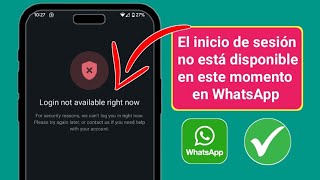 Cómo solucionar el problema de inicio de sesión de WhatsApp no ​​disponible en este momento  Inicio [upl. by Larkins]