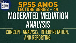 44 SPSS AMOS  Moderated Mediation  Hayes Model 14 in AMOS [upl. by Alikat]