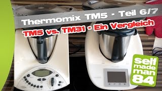 Thermomix TM5  TM5 vs TM31  Ein Vergleich  Teil 67  selfmademan84 [upl. by Elizabet632]