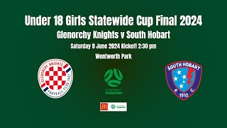 McDonalds U18 Girls Statewide Cup Final Glenorchy Knights v South Hobart [upl. by Nylanna]