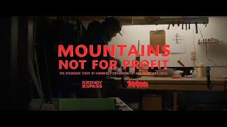 Mountains Not For Profit Official Trailer [upl. by Ecnarolf522]