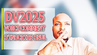 DV2026 SINSCRIRE TOUT SEUL A LA DV LOTTERY [upl. by Binnie]