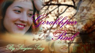 New Nepali Love Song Gorakhpur Rail By Sanjeev Singhofficial music video [upl. by Ayrolg]