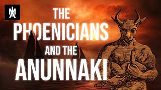 The Phoenicians and the Anunnaki [upl. by Takeo]