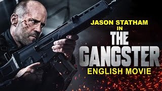 THE GANGSTER  Hollywood Movie  Jason Statham amp Mark Strong  Blockbuster Full Action English Movie [upl. by Dorsy]