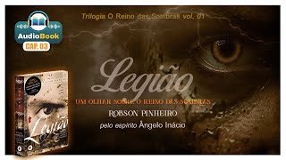 AUDIOBOOK LEGIÃO  CAP 03 Trilogia O reino das Sombras [upl. by Kenneth42]