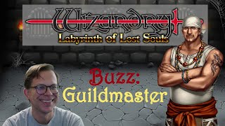 Wizardry Labyrinth of Lost Souls  Episode 7  Buzz Guildmaster [upl. by Kelila]