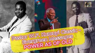 Pastor WF Kumuyi  Classical  Evergreen  POWER AS OF OLD  Messages 80s  AcciloA [upl. by Yenoh960]