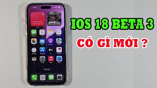 iOS 18 Beta 3 có gì mới [upl. by Dubenko120]