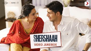 Shershaah  Video Jukebox  Sidharth Malhotra Kiara Advani Tanishk Jubin Asees Jasleen B Praak [upl. by Carling944]