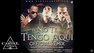 JOMAR FTDADDY YANKEE ARCANGEL  quotNO TE TENGO AQUIquot Remix Oficial [upl. by Ecirtnom]