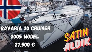 NORVEÇ 2005 BAVARİA 30 CRUİSER SATIN ALDIK27500 EURO tekne yelkeneğitimi yelkenli yelken [upl. by Ewer598]