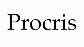 How to Pronounce Procris [upl. by Groh]