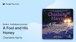 A Fool and His Honey by Charlaine Harris · Audiobook preview [upl. by Aisul]