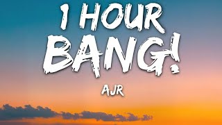 AJR  BANG Lyrics 🎵1 Hour [upl. by Leopoldine]