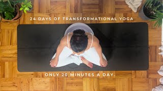 2024 Intro  24 Days of Transformational Yoga  20 Minutes a Day  Yoga Challenge [upl. by Torras]