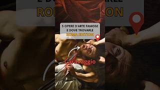 3 OPERE D’ARTE FAMOSE E DOVE TROVARLE Roma Edition Caravaggio [upl. by Okir650]