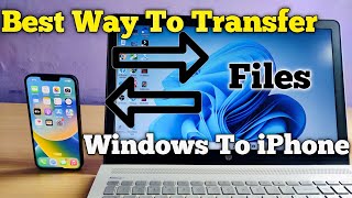 Best Way to Transfer Files Window to iPhone 2023  How to Transfer file Window to iPhone [upl. by Aitas899]