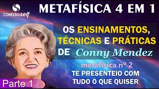 METAFÍSICA 4 EM 1  Conny Mendez  Tudo o que você quer de presente Parte 1 [upl. by Aliza832]