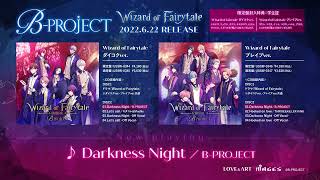 【BPROJECT】ドラマCD「Wizard of Fairytale」挿入歌ショートVer [upl. by Ahsirak]