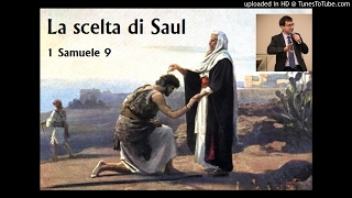 La scelta di Saul 1Samuele 9 [upl. by Gierc]