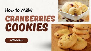 Recipe Cranberries Cookies  Recepi Senang Biskut Cranberi [upl. by Artemahs]