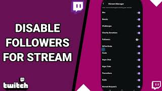 How To Disable Followers For Stream On Twitch Live Game Streaming App [upl. by Idnem]