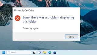 Fix OneDrive Error Sorry There Is a Problem Displaying This Folder Solution [upl. by Asyle]