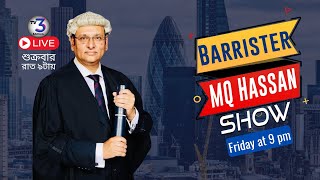 Barrister MQ Hassan Show  9 PM Friday 25 Oct 2024  TV3Bangla [upl. by Anertak]