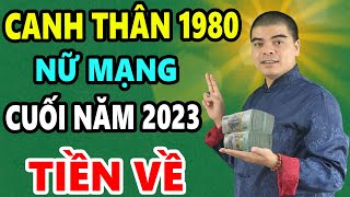 Tử Vi Tuổi Canh Thân 1980 Nữ mạng 6 tháng cuối Năm 2023 Bề trên phù hộ Trúng Đậm liên tiếp giàu ú ụ [upl. by Brothers]