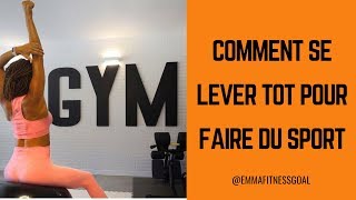 COMMENT SE LEVER TOT POUR FAIRE DU SPORT [upl. by Nicolle]